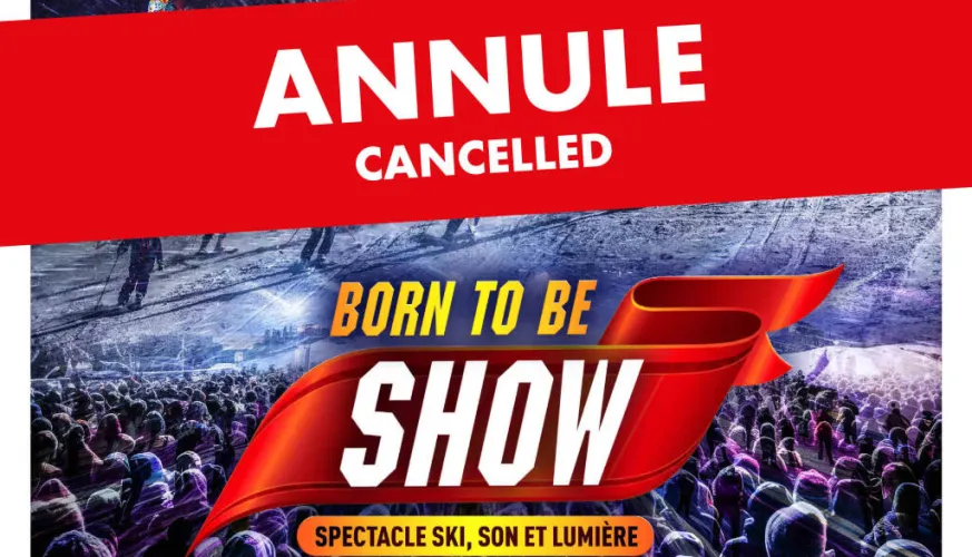 ANNULATION : Born to be Show_La Plagne