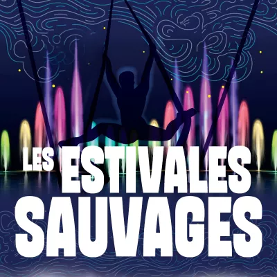 Die „Estivales Sauvages“