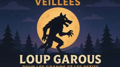 Veillées pour les grands et les petits : Loup Garous_Montchavin-les-Coches